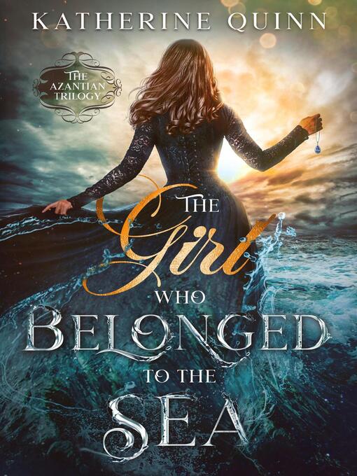 Title details for The Girl Who Belonged to the Sea by Katherine Quinn - Available